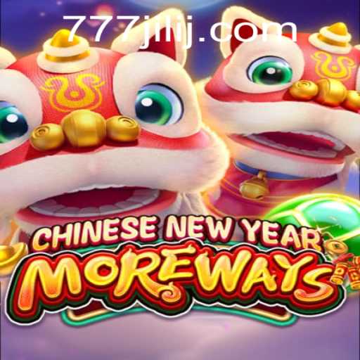 Unveiling the Excitement of CHINESENEWYEARMOREWAYS with 777 Jili